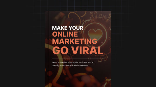 Make Your Online Marketing Go Viral