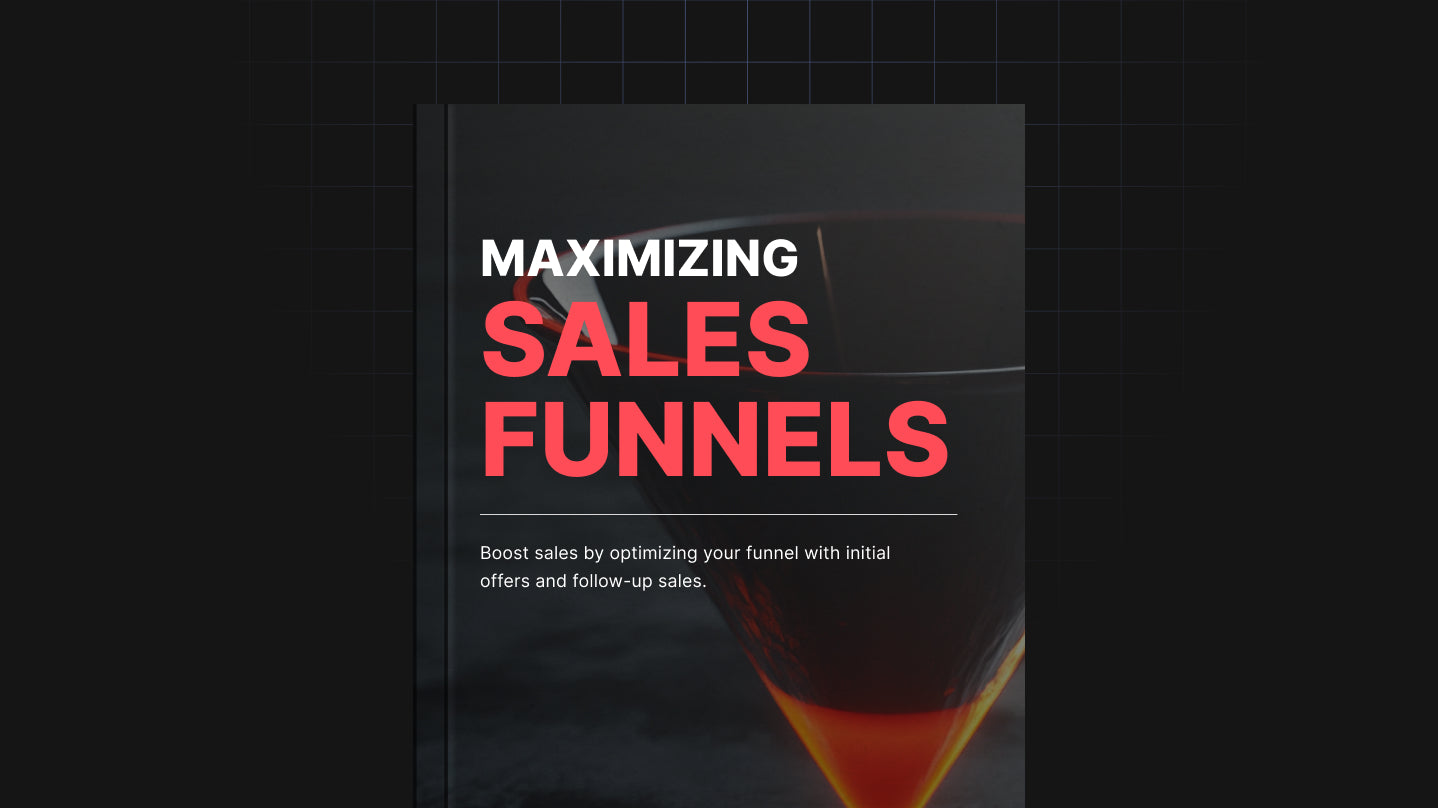 Maximizing Sales Funnels