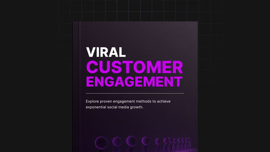 Viral Customer Engagement